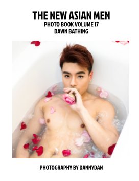 The New Asian Men 17: Dawn Bathing book cover