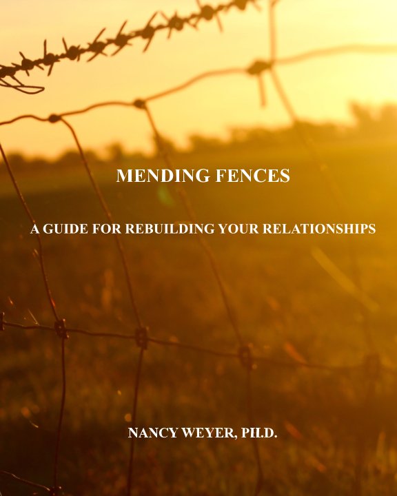 Bekijk Mending Fences op Nancy Weyer,  Ph.D