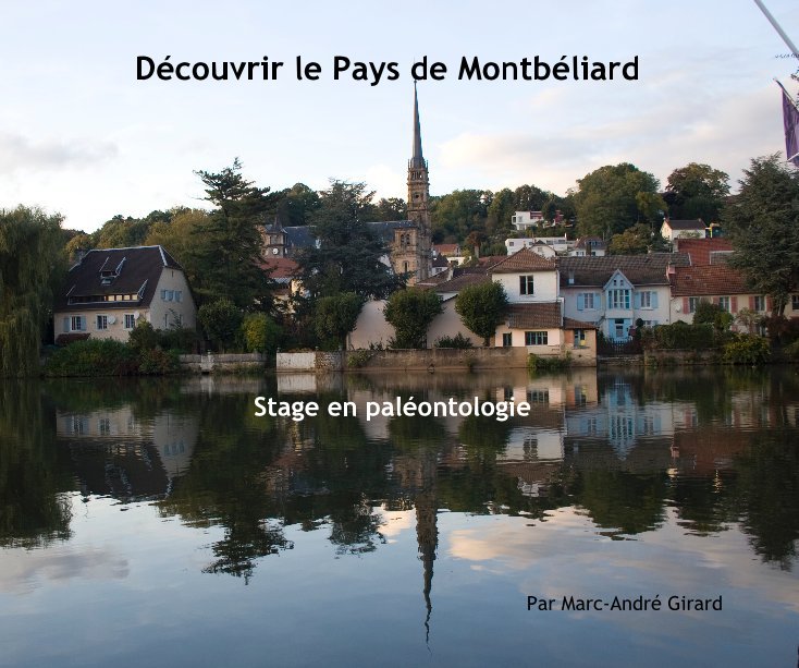 View Découvrir le Pays de Montbéliard by Par Marc-Andre Girard