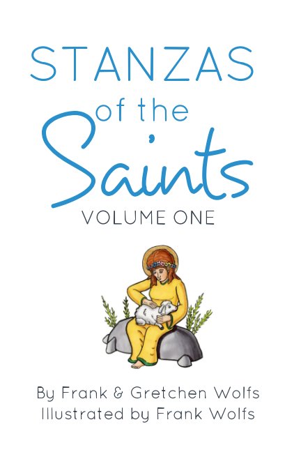 View Stanzas of the Saints by Frank Wolfs, Gretchen Wolfs