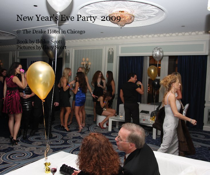 Ver New Year's Eve Party 2009 por Book by Ildiko Scott Pictures by Gary Scott