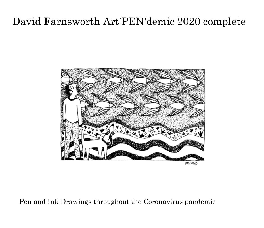 Ver David Farnsworth Art'PEN'demic 2020 por David Farnsworth