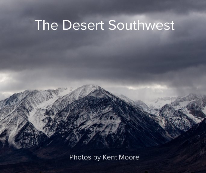 View The Desert Southwest by Kent Moore