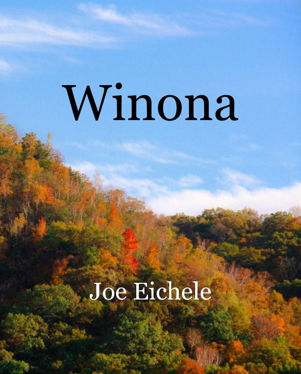 View Winona by Joseph Eichele