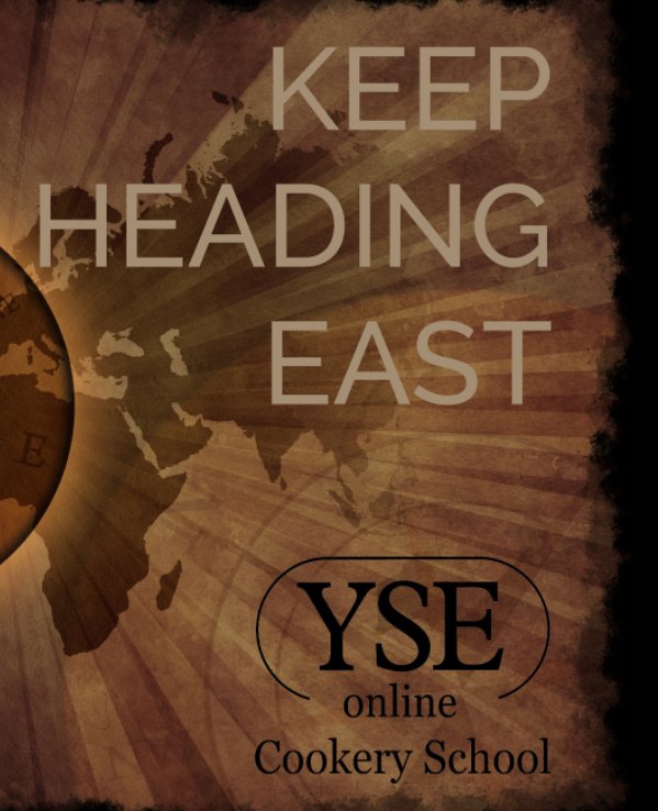 Keep Heading East - A Whistle-stop Tour of Global Feasting nach Murray Slinn anzeigen