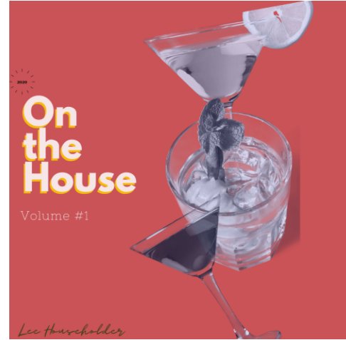 View On the  House Vol. #1 by Lee D. Householder