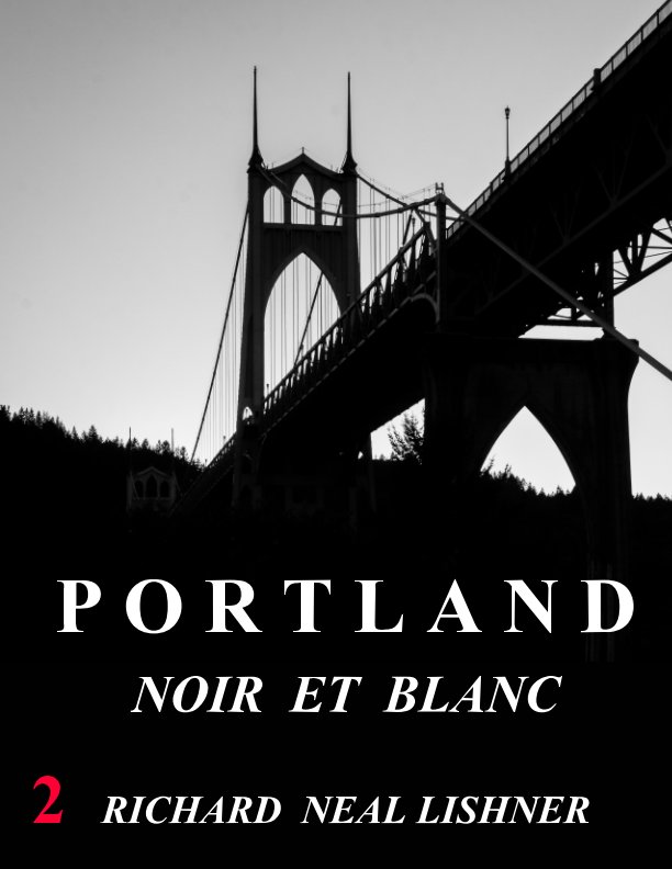Ver Portland Noir et Blanc por RICHARD NEAL LISHNER