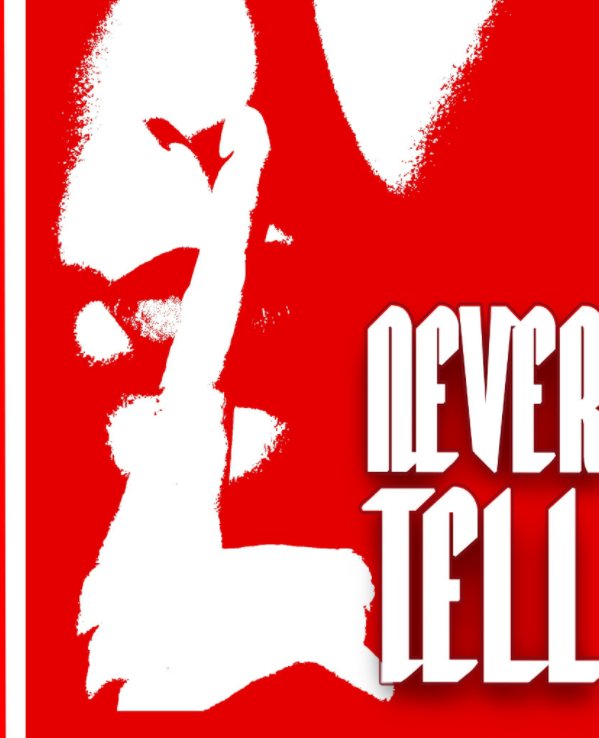 Ver Never Tell por Tim Elliott