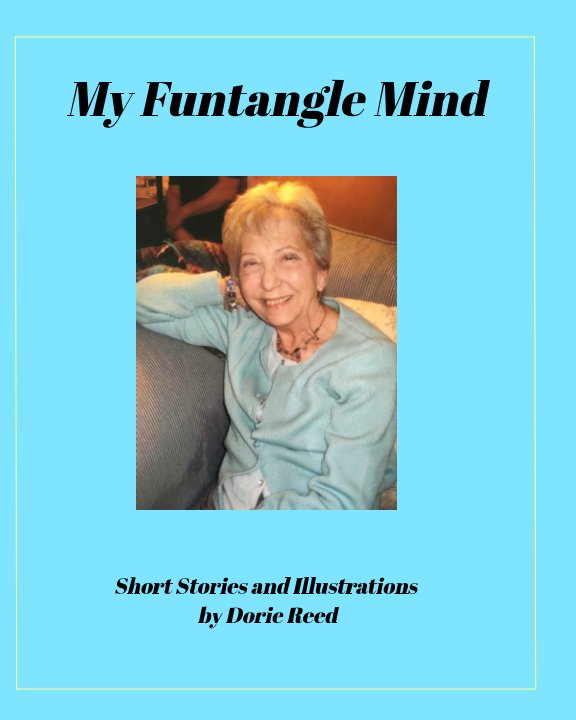 View My Funtangle Mind by Dorie Reed