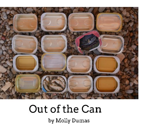 View Out of the Can by Molly Dumas