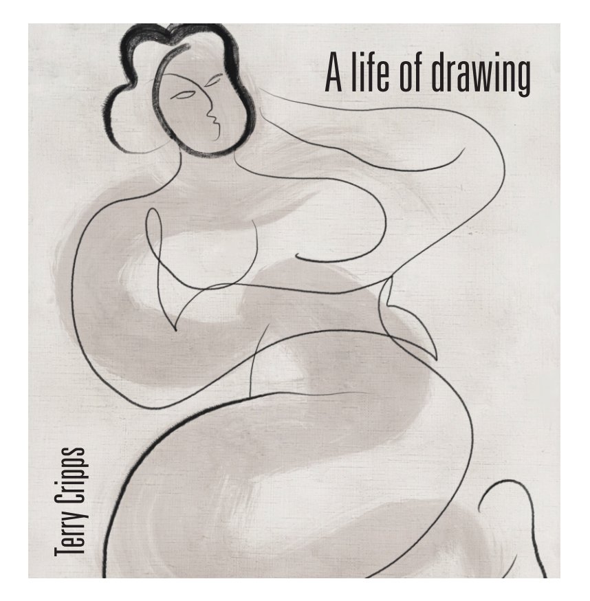 View A Life of Drawing by Terry Cripps