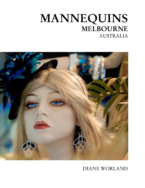 View Mannequins Melbourne by Diane Worland