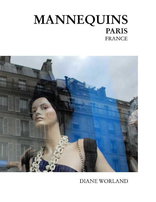 View Mannequins Paris France by Diane Worland