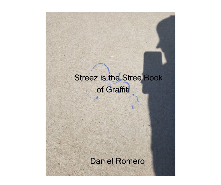 Streez is the Stree Book of Graffiti Matte edition nach Daniel Romero anzeigen