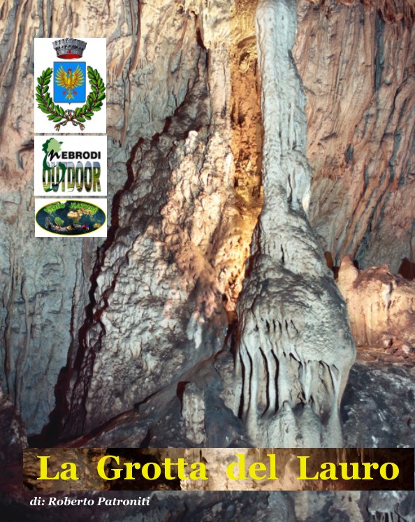 Bekijk La Grotta del Lauro op di: Roberto Patroniti