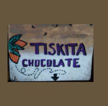 Chocolate Making at Tiskita book cover