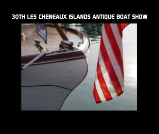 30th Les Cheneaux Islands Antique Boat Show book cover