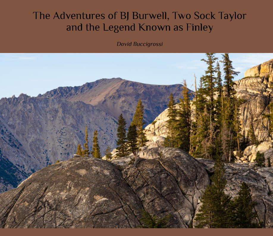 View The Adventures of BJ Burwell, Two Sock Taylor, and the Legend Known as Finley by David Buccigrossi