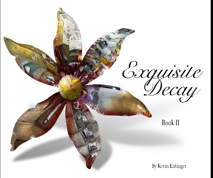Bekijk Exquisite Decay, Book II op Kevin Eatinger