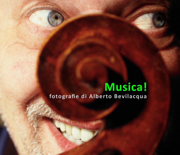 View Musica! by Alberto Bevilacqua