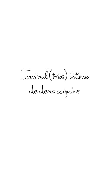 Bekijk Journal (très) intime de deux coquins op Coquine, Coquin