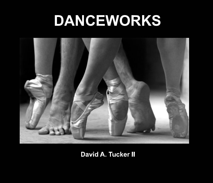 View DANCEWORKS by David A. Tucker II by David A. Tucker II