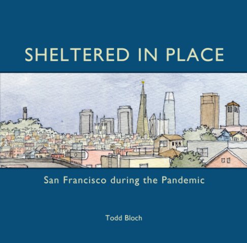 Visualizza Sheltered in Place di Todd Bloch