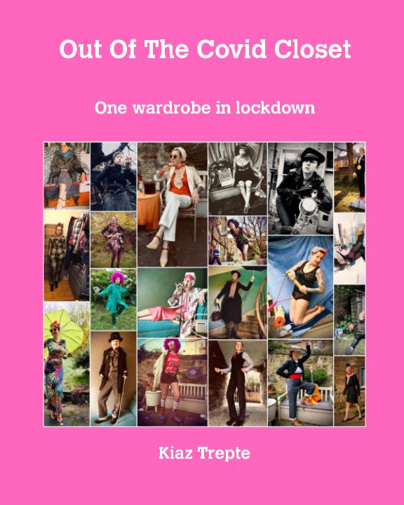 View Out of the covid closet by Kiaz Trepte