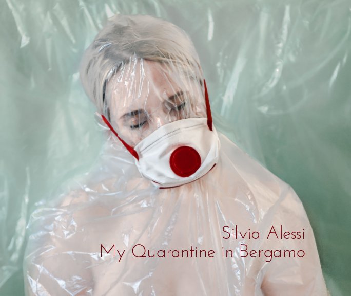 View My Quarantine In Bergamo by Silvia Alessi