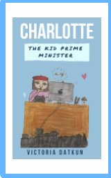 Charlotte The Kid Prime Minister book cover