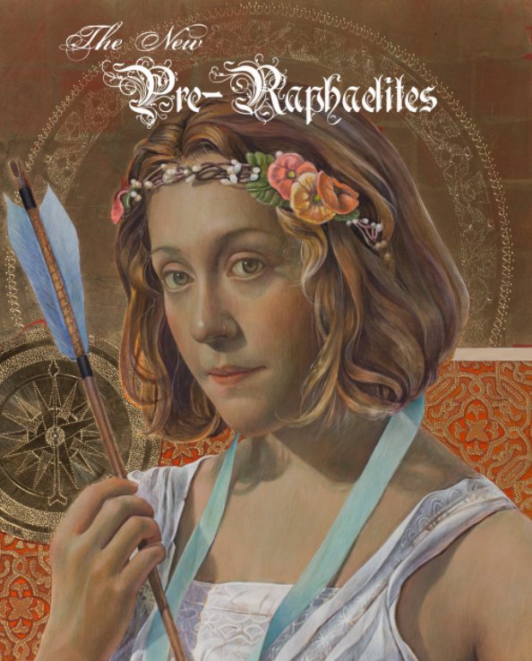 View The New Pre-Raphaelites by Jessica Libor
