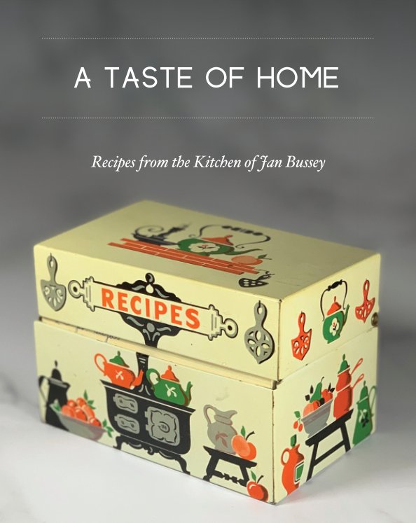 View A Taste of Home by Jan Bussey