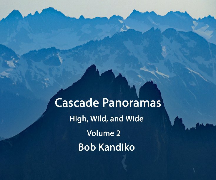 View Cascade Panoramas Volume 2 by Bob Kandiko