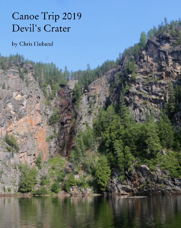 View Canoe Trip 2019: Devil's Crater by Chris Huband