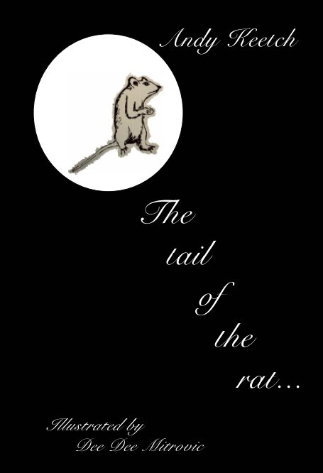 View The tail of the rat by Andy Keetch