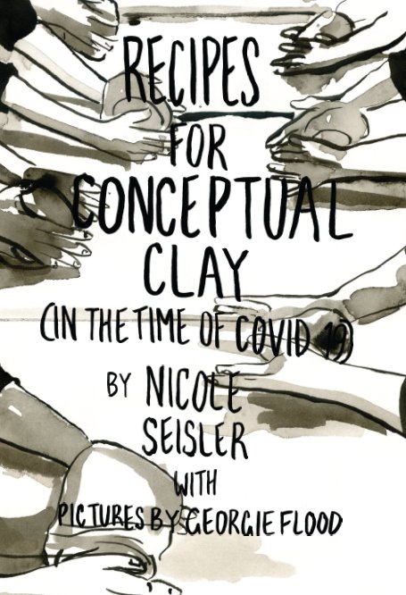 Bekijk Recipes for Conceptual Clay (in the time of Covid-19) op Nicole Seisler + Georgie Flood