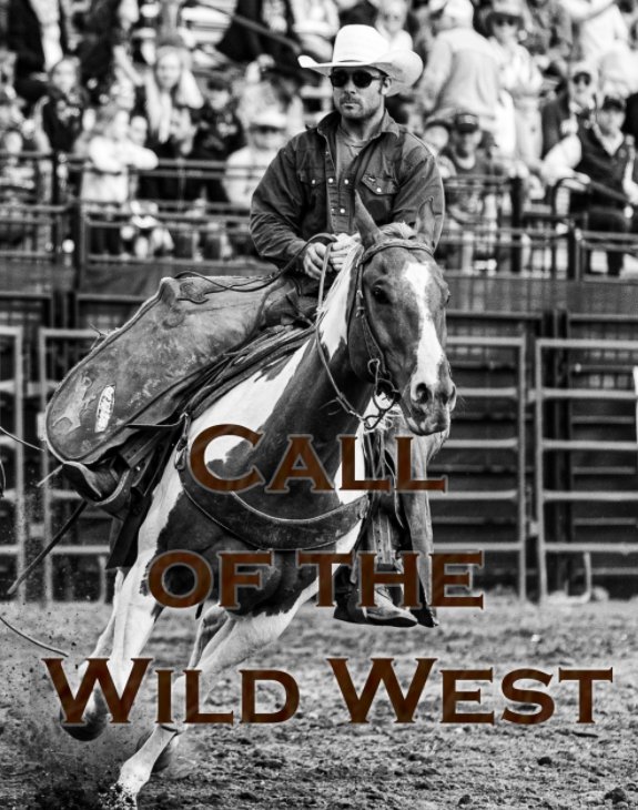 View Call of the Wild West by RMK Medias