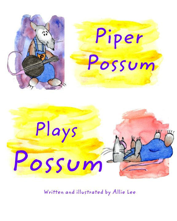 View Piper Possum Plays Possum by Allie Lee