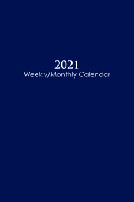2021 EXPANDED Sunday Start Weekly and Monthly Calendar and Planner book cover