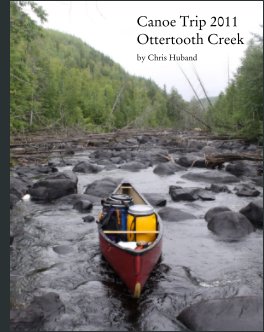 Canoe Trip 2011: Ottertooth Creek book cover