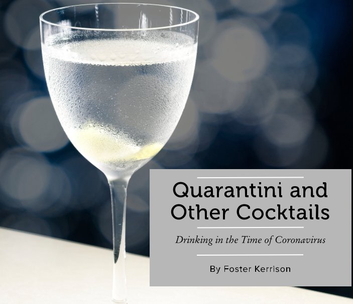 Visualizza Quarantini and Other Cocktails di Foster Kerrison