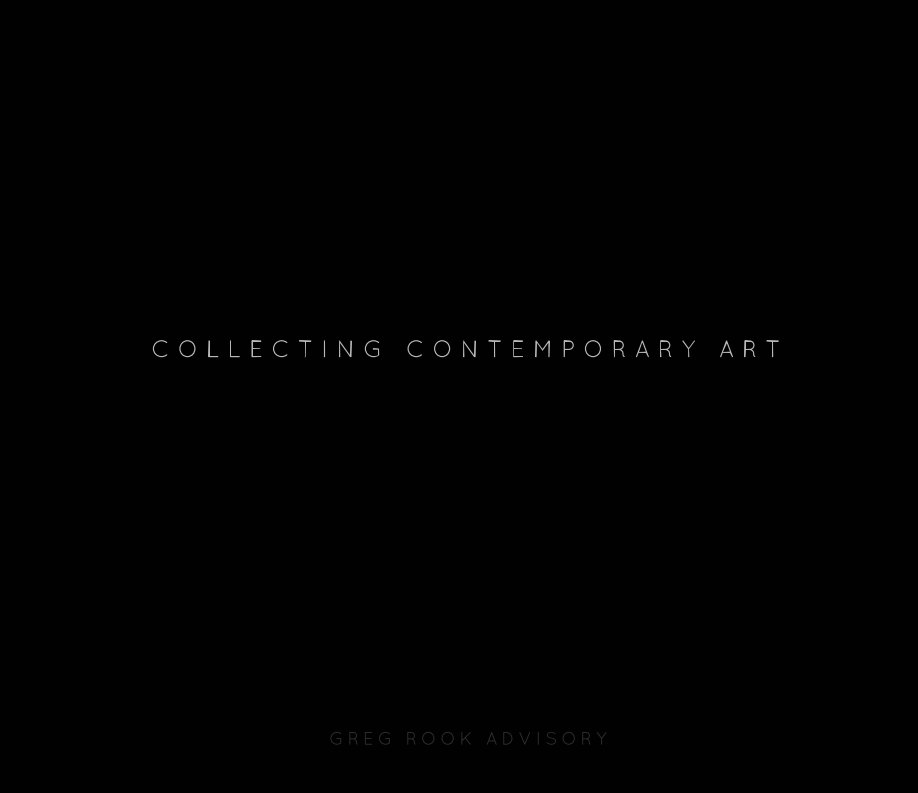 View Collecting Contemporary Art by Greg Rook
