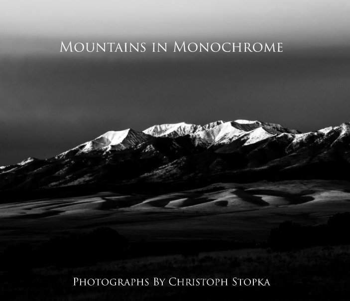 View Mountains in Monochrome by Christoph Stopka