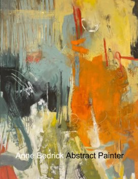 Anne Bedrick Abstract Painter book cover