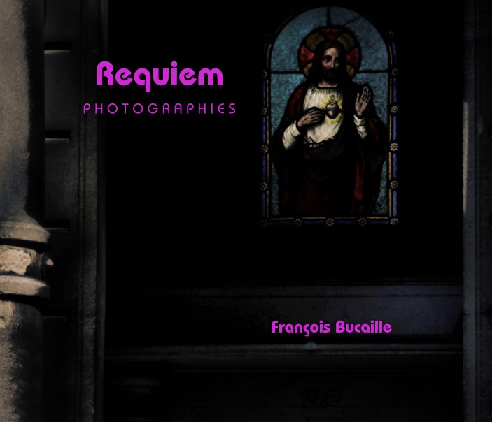View Requiem by François Bucaille