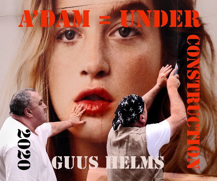 A'dam = Under Construction nach Guus Helms anzeigen