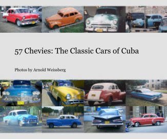 57 Chevies: The Classic Cars of Cuba book cover