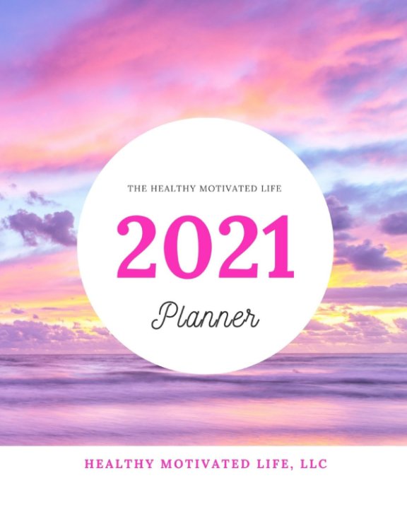 Ver 2021 Healthy Motivated Life Planner por Amanda Stray