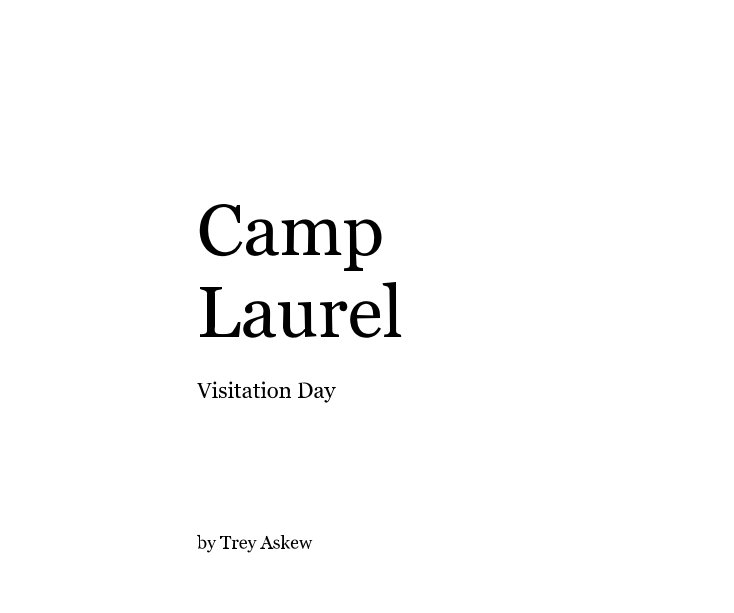 View Camp Laurel Visitation Day by Trey Askew