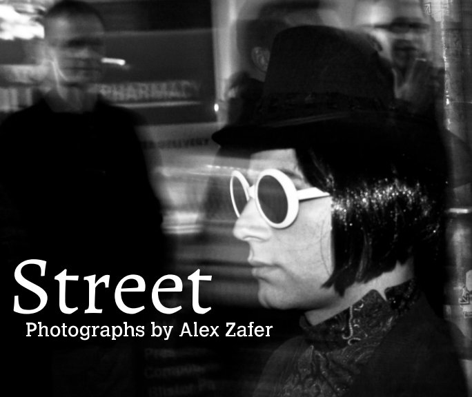 View Street - Photography by Alex Zafer Book One by Alex Zafer